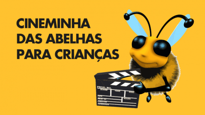 Cineminha das abelhas para crianças